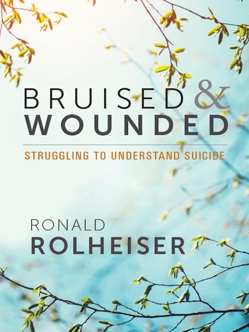 Title details for Bruised and Wounded by Ronald Rolheiser - Available
